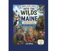 Into the Wilds of Maine (Animals Across America)