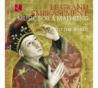 Into the Winds - Le grand embrasement. Music for a Mad King
