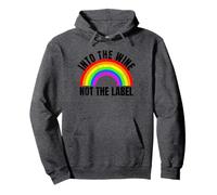 Into The Wine Not The Label LGBTQ+ Rainbow Gay Pride Month Pullover Hoodie