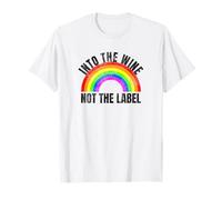 Into The Wine Not The Label LGBTQ+ Rainbow Gay Pride Month T-Shirt