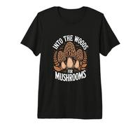 Into The Woods for Mushrooms Forager Hiking Premium T-Shirt