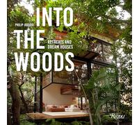 Into the Woods: Retreats and Dream Houses