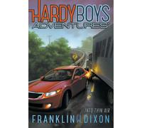 Into Thin Air: 4 (Hardy Boys Adventures)