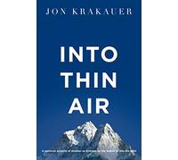 Into Thin Air: A Personal Account of the Everest Disaster
