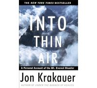 Into Thin Air: A Personal Account of the Mount Everest Disaster (Modern Library Exploration)