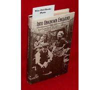 Into Unknown England, 1866-1913 : Selections from the Social Explorers