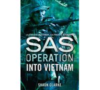 Into Vietnam: A Gripping Special Air Service Military Thriller Set in the Jungle (SAS Operation)