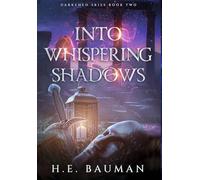 Into Whispering Shadows
