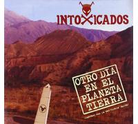 Intoxicados - Otro Dia En El Planeta Tierra