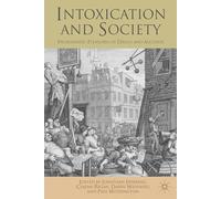 Intoxication and Society: Problematic Pleasures of Drugs and Alcohol