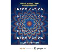 Intoxication: Self, State and Society