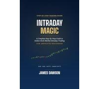 Intraday Magic: A Complete Step-by-Step Guide to Indian Stock Market Intraday Trading for Absolute Beginners (Strategic Investment Series - India Specific)