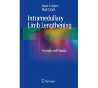 Intramedullary Limb Lengthening : Principles and Practice