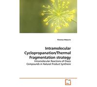 Intramolecular Cyclopropanation/Thermal Fragmentation strategy: Intramolecular Reactions of Diazo Compounds in Natural Product Synthesis