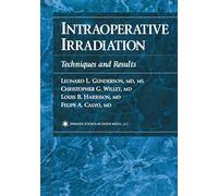 Intraoperative Irradiation: Techniques and Results (Current Clinical Oncology, 1)