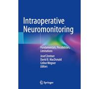 Intraoperative Neuromonitoring: Fundamentals, Possibilities, Limitations
