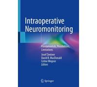 Intraoperative Neuromonitoring: Fundamentals, Possibilities, Limitations by Jose