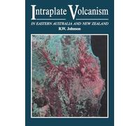 Intraplate Volcanism: In Eastern Australia and New Zealand