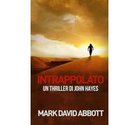 Intrappolato: Un Thriller di John Hayes #4