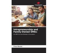 Intrapreneurship and Family-Owned SMEs: An HRM Tool and Pathway to Succession