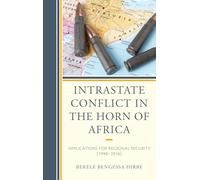 Intrastate Conflict in the Horn of Africa: Implications for Regional Security (1990-2016)