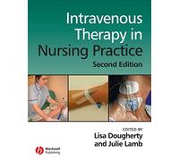 Intravenous Therapy Nursing Practice Second Edition