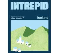 Intrepid Iceland: Experiences to Change the Way You Travel