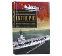 Intrepid: The Epic Story of America's Most Legendary Warship
