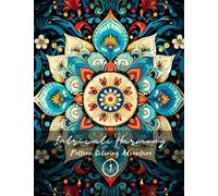 Intricate Harmony - Pattern Coloring Adventure - Volume 1: Zen Coloring Book For Mindful People || Patterns for Stress Relief, Relaxation || Mandala ... (Intricate Harmony - Mandala Coloring Books)