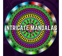 Intricate Mandalas: Advanced Designs for Meditation, Stress Relief and Adult Relaxation (BONUS: Over 200 Free Mandala Coloring Templates To Print)