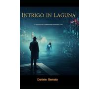 INTRIGO IN LAGUNA: Le indagini del Commissario Maspero