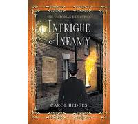 Intrigue & Infamy: 7 (The Victorian Detectives)