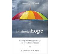 Intrinsic Hope: Living Courageously in Troubled Times