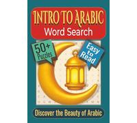 Intro to Arabic Word Search Puzzle Book: Puzzles featuring Everyday Words, Simple Phrases, and Beginner Arabic Vocabulary