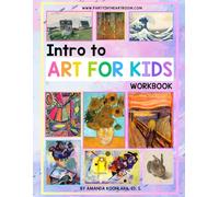 Intro to Art for Kids: An Art History Workbook for Kids
