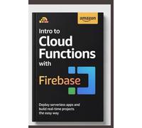 INTRO TO CLOUD FUNCTIONS WITH FIREBASE