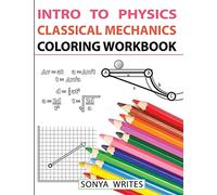 Intro to Physics: Classical Mechanics Coloring Workbook