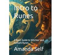 Intro to Runes: A Basic Guide to Witches' and Futhark Runes