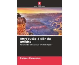 Introdução à ciência política: Ferramentas educacionais e metodológicas