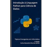 Introdução à Linguagem Python para Ciência de Dados: Tópicos Emergentes em Informática