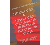 INTRODUÇÃO À REVOLUÇÃO CULTURAL NA REPÚBLICA POPULAR DA CHINA:: ASPECTOS ECONÔMICOS, SOCIAIS E POLÍTICOS