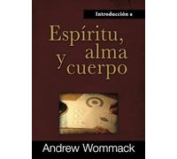 Introducción a Espíritu, Alma y Cuerpo