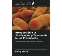 Introducción a la clasificación y Taxonomía de los Procariotas: Características fenotípicas, análisis filogenético