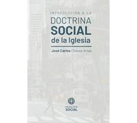 Introducción a la Doctrina Social de la Iglesia: Guía básica de elementos fundamentales