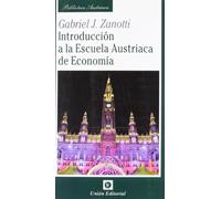 Introducción a la Escuela Austriaca de Economía (Biblioteca Austriaca)