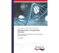 Introducción a la genética forense:: de los grupos sanguíneos a la secuenciación directa de ADN2ª edición