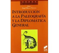 Introduccion a la Paleografia y La Diplomatica General: 21 (Letras Universitarias)
