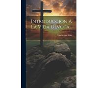 Introduccion A La Vida Devota...