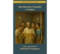 Introducción a Segundo Corintios (Elementos esenciales de la teología)
