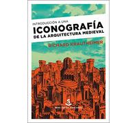 INTRODUCCIÓN A UNA ICONOGRAFÍA DE LA ARQUITECTURA MEDIEVAL